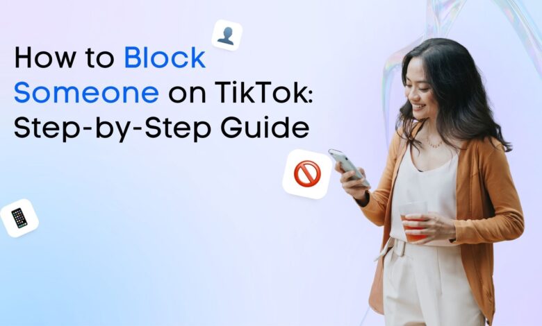 How to Block Someone on TikTok